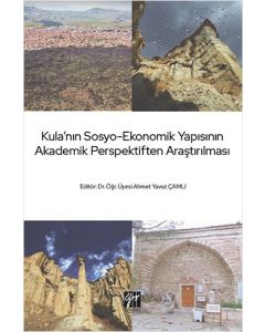 Kula'nın Sosyo-Ekonomik Yapısının Akademik Perspektiften Araştırılması