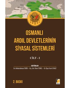 Osmanlı Ardıl Devletlerinin Siyasal Sistemleri Cilt 1