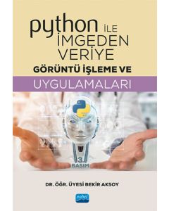 Python ile İmgeden Veriye Görüntü İşleme ve Uygulamaları