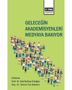 Geleceğin Akademisyenleri Medyaya Bakıyor