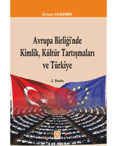 Avrupa Birliği'nde Kimlik, Kültür Tartışmaları ve Türkiye 