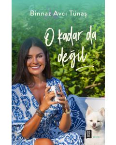 O Kadar Da Değil