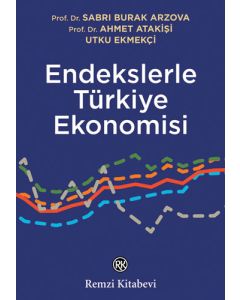 Endekslerle Türkiye Ekonomisi