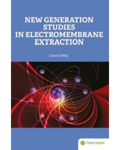 New Generation Studies In Electromembrane Extraction
