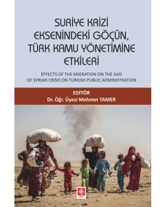 Suriye Krizi Eksenindeki Göçün, Türk Kamu Yönetimine Etkileri