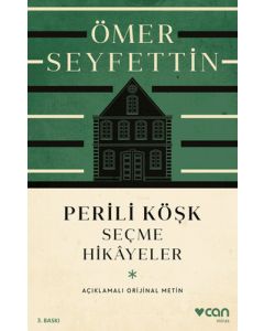 Perili Köşk ve Seçme Hikayeler (Açıklamalı Orijinal Metin)