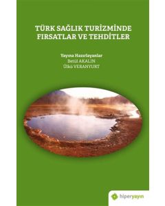 Türk Sağlık Turizminde Fırsatlar ve Tehditler