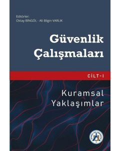 Güvenlik Çalışmaları Cilt 1 - Kuramsal Yaklaşımlar