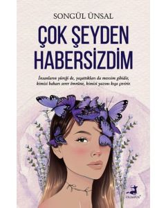 Çok Şeyden Habersizdim