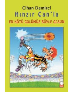 Hınzır Can’la En Kötü Golümüz Böyle Olsun