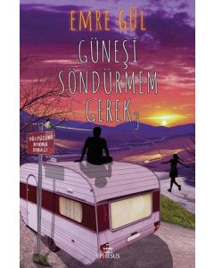 Güneşi Söndürmem Gerek - 3