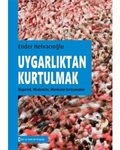 Uygarlıktan Kurtulmak