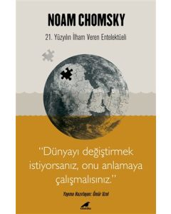 Chomsky - Dünyayı Değiştirmek İstiyorsanız Onu Anlamaya Çalışmalısınız