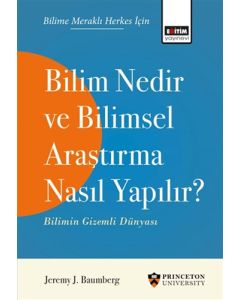 Bilim Nedir ve Bilimsel Araştırma Nasıl Yapılır?