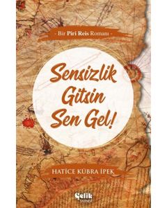 Sensizlik Gitsin Sen Gel!