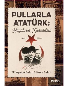 Pullarla Atatürk: Hayatı ve Mücadelesi (1881-1938)