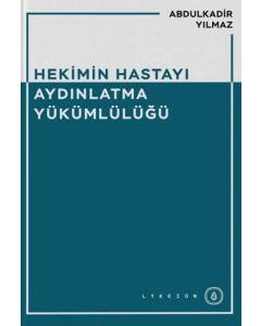 Hekimin Hastayı Aydınlatma Yükümlülüğü