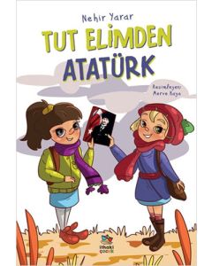 Tut Elimden Atatürk