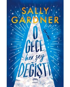 O Gece Her Şey Değişti (Ciltli)