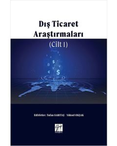 Dış Ticaret Araştırmaları - Cilt 1