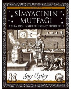 Simyacının Mutfağı - Sıra Dışı İksirler İlginç Fikirler