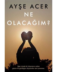 Ne Olacağım?