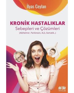Kronik Hastalıklar Sebepleri ve Çözümleri