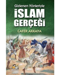 Gizlenen Yönleriyle İslam Gerçeği
