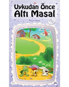 Uykudan Önce Altı Masal Serisi 5 - Üç Minik Arkadaş