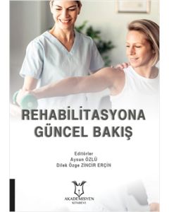 Rehabilitasyona Güncel Bakış