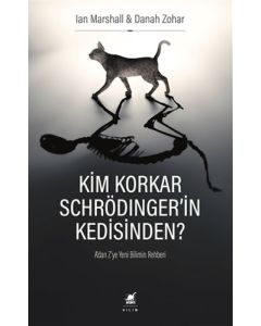 Kim Korkar Schrödinger'in Kedisinden?