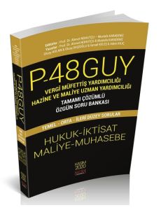 P-48 GUY Vergi Müfettiş Yardımcılığı Hazine ve Maliye Uzman Yardımcılığı Tamamı Çözümlü Özgün Soru Bankası 