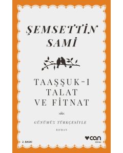 Taaşşuk-ı Talat ve Fitnat (Günümüz Türkçesiyle)