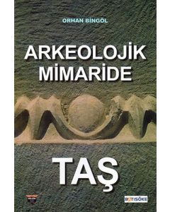 Arkeolojik Mimaride Taş