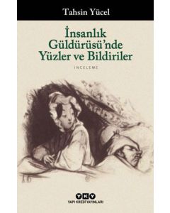 İnsanlık Güldürüsü’nde Yüzler ve Bildiriler