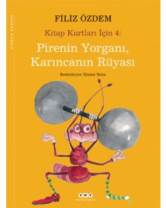 Kitap Kurtları İçin 4: Pirenin Yorganı, Karıncanın Rüyası