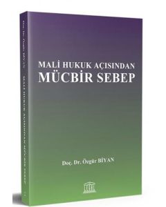 Mali Hukuk Açısından Mücbir Sebep