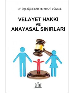 Velayet Hakkı ve Anayasal Sınırları