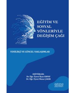 Eğitim ve Sosyal Yönleriyle Değişim Çağı