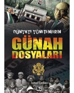 Dünyayı Yönetenlerin Günah Dosyaları