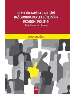 Devletin Tarihsel Gelişimi Bağlamında Devlet Bütçesinin Ekonomi Politiği