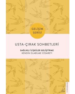 Usta-Çırak Sohbetleri: Sağlıklı İlişkiler Geliştirme