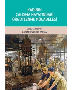 Kadının Çalışma Hayatındaki Örgütlenme Mücadelesi