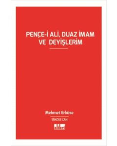 Pençe-i Ali, Duaz İmam ve Deyişlerim