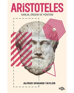 Aristoteles - Varlık Erdem ve Yöntem