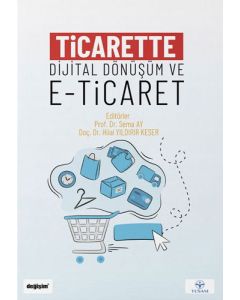 Ticarette Dijital Dönüşüm ve E-Ticaret