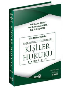 Türk Medeni Hukuku Başlangıç Hükümleri - Kişiler Hukuku 1. Cilt