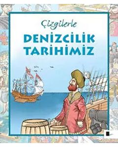 Çizgilerle Denizcilik Tarihimiz (Ciltli)