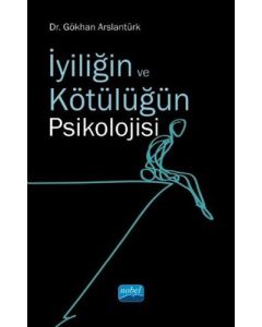 İyiliğin ve Kötülüğün Psikolojisi 