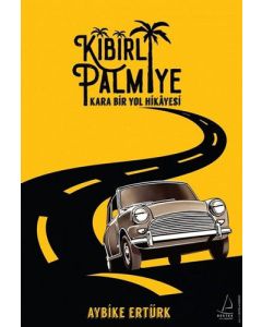 Kibirli Palmiye - Kara Bir Yol Hikayesi 